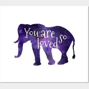 You are so loved - Elephant Posters and Art